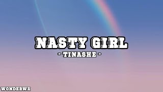 Tinashe  Nasty Girl Lyrics [upl. by Aicemaj453]