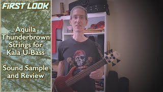 First Look Aquila Thunderbrown UBass Strings [upl. by Ennylhsa615]