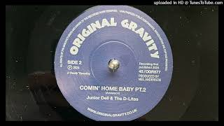 Junior Dell amp The DLites  Comin Home Baby Pt 2 Original Gravity 2024 [upl. by Pauly]