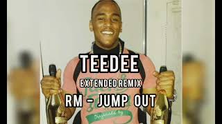 RM X Teedee  Jump out Extended remix [upl. by Middlesworth32]