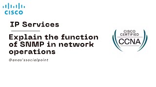 CCNA 57 Explain the function of SNMP in network operations [upl. by Irrek586]