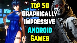 Top 50 Graphically Superior Android Games  Explored [upl. by Jereme]