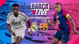 🔴 BARÇA LIVE  REAL MADRID vs FC BARCELONA  LA LIGA 2425 ⚽ [upl. by Zephaniah]