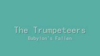 The Trumpeteers  Babylons Fallen [upl. by Eimrots]