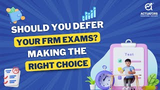 Should You Defer Your FRM Exam Making the Right Choice [upl. by Ennahgem630]