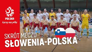 FUTSAL Skrót meczu 🇸🇮 SŁOWENIA – POLSKA 🇵🇱 21 [upl. by Oralla85]