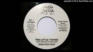 DEBRAVON LEWIS quotThe Little Things That Keep Me Loving You 1982 OAKLAND RECORDS 7 [upl. by Annauqaj18]