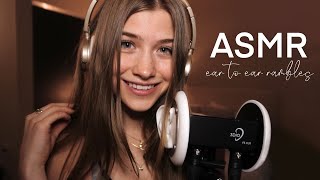 ASMR Ear To Ear Rambles And Triggers 🎧 [upl. by Meryl]