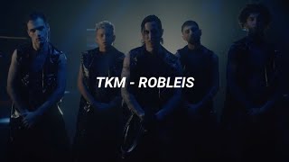 Robleis TKM Letra más Video Oficial [upl. by Llien937]