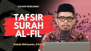 TAFSIR SURAH ALFIL  Ustadz Hefriyanto SHI Lc [upl. by Ilona82]