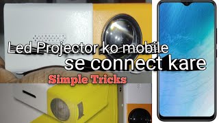 Mini Led projector ko Mobile phone se kaise connect kare ll How to projector connect to phone ll [upl. by Dietz]