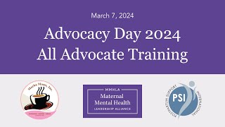 All Advocate Training  Maternal Mental Health Advocacy Day 2024  March 7 2024  Hosted by MMHLA [upl. by Anaibaf]