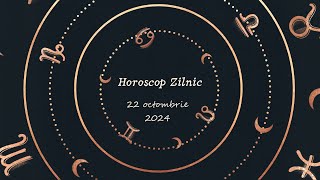 Horoscop Zilnic 22 OCTOMBRIE 2024  Află ce te Așteaptă Mâine [upl. by Adia]