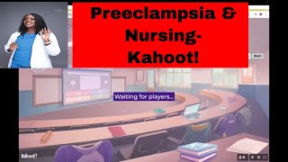 Preeclampsia in Nursing Kahoot [upl. by Ycats]