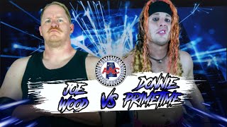 Joe Wood vs Donnie Primetime 11824 [upl. by Madoc]