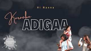 Adigaa Full Karaoke  Hi nanna Songs  Nani Mrunal Thakur  Hesham Abdul Wahab [upl. by Atwahs]