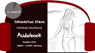 quotSzkarłatna literaquot Nathaniel Hawthorne Rozdział VIII quotDziecko  chochlik i duchownyquot AUDIOBOOK [upl. by Goodden9]