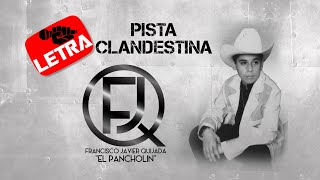 Pista ClandestinaLETRA [upl. by Cherianne]