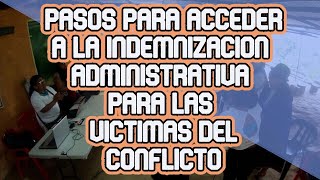 Como se recibe la indemnización administrativa paras las victimas [upl. by Auqenes298]