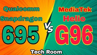 Snapdragon 695 Vs Helio G96  Helio G96 Vs Snapdragon 695  695 Vs Helio G96  695 Vs G96  G96Vs695 [upl. by Hcaz]