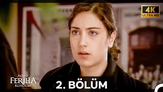 Adını Feriha Koydum 2 Bölüm 4K [upl. by Loreen805]