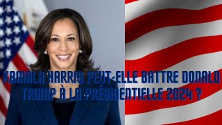 ELECTION AMERICAINE Kamala Harris peut elle battre Donald Trump à la présidentielle 2024 [upl. by Bathsheba786]