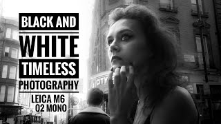 Timeless Black and White Photography  Leica M6 and Q2 Monochrom [upl. by Tezile]