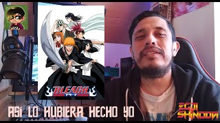 bleach  así lo hubiera hecho yo  capitulo 1 [upl. by Annnora]