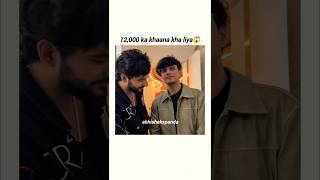 12000 ka khana😱 fun viral abhishekmalhan fukrainsaan triggeredinsaan pushpa edit vlog fyp [upl. by Guthrey]