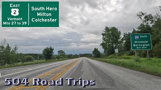 ⁴ᴷ Road Trip 1035  US2 E  Vermont Mile 2739  South HeroMiltonColchester [upl. by Solahcin]