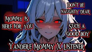 Such a Good boy Yandere Mommy X ListenerF4MComfortASMRVA [upl. by Tessa222]