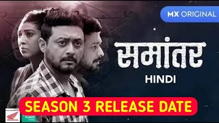 Samantar Season 3 Release Date MX Player [upl. by Tnarg]