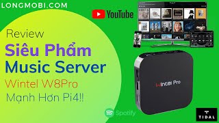 Music Server Volumio W8Pro Music Server Mạnh Nhất Việt Nam  longmobi [upl. by Shirk654]