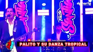 PALITO Y SU DANZA TROPICAL  EN FIESTA SANTIAGUEÑAEN VIVO [upl. by Nairb]