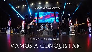 Vamos a Conquistar Video Oficial Ivan Molina amp Abba Padre Band [upl. by Enyledam]