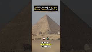 🏺 Why Pyramid Climbers Barely Escape Death 😱⚠️ [upl. by Theo564]