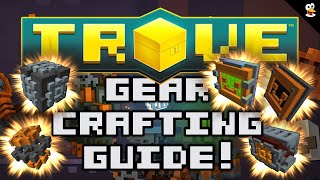 TROVE  GEARCRAFTING PROFESSION GUIDE 1250  Trove Guide amp Tutorial [upl. by Cynthie818]