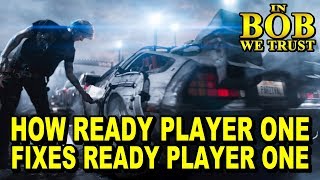 In Bob We Trust  HOW READY PLAYER ONE FIXES READY PLAYER ONE [upl. by Ariahs342]