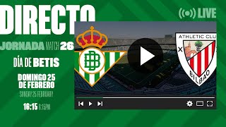 🚨 DIRECTO  Real Betis  Athletic de Bilbao ⚽💚  VÍVELO CON NOSOTROS [upl. by Henghold]