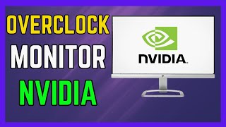 How To Overclock Monitor With Nvidia Control Panel Increase Hz  Full Guide [upl. by Rhett]