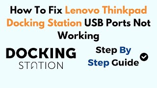 How To Fix Lenovo Thinkpad Docking Station USB Ports Not Working [upl. by Oinigih]