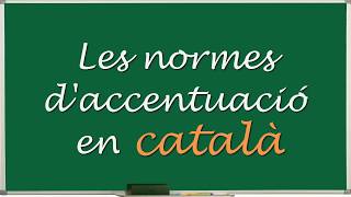 Les normes daccentuació en català [upl. by Cath111]