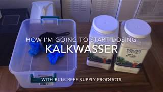 HOW Im Going to Start Dosing Kalkwasser with Bulk Reef Supply Products [upl. by Asert895]