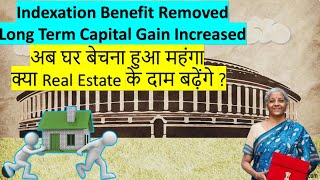 Budget 2024  Indexation Removed and LCGTLong Term Capital Gain Tax Increased Nirmala Sitharaman [upl. by Calvano401]