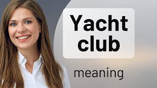 Understanding quotYacht Clubquot More Than Just Boats [upl. by Asiralc]