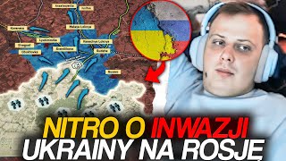 NITRO O INWAZJI UKRAINY NA ROSJĘ [upl. by Etireugram]