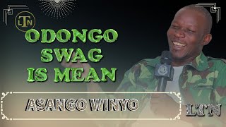 ODONGO SWAG IS VERY MEAN  ASANGO WINYO [upl. by Sloan283]