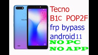 remove frp bypass google account tecno b1c pop2f android 11 modelpop2f b1c android 11 without pc [upl. by Punak246]