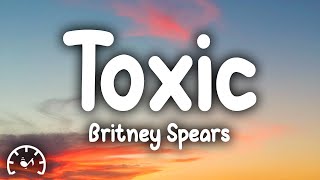 Britney Spears  Toxic Lyrics [upl. by Nikolaos637]