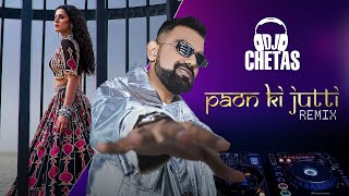 Paon Ki Jutti DJ Chetas Remix  Jyoti Nooran  Jaani  Arvvindr S Khaira  Bunny [upl. by Aittam]